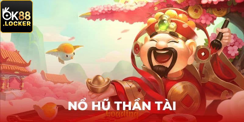 Nổ Hũ Thần Tài - Siêu Phẩm Quay Hũ Uy Tín Số 1 Hiện Nay 5 Đặc điểm của phiên bản quay hũ Thần Tài