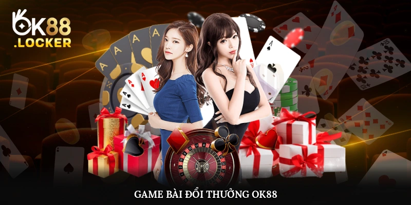 Game bài đổi thưởng OK88 tạo nên sức hút cực khủng Game bài đổi thưởng OK88 tạo nên sức hút cực khủng