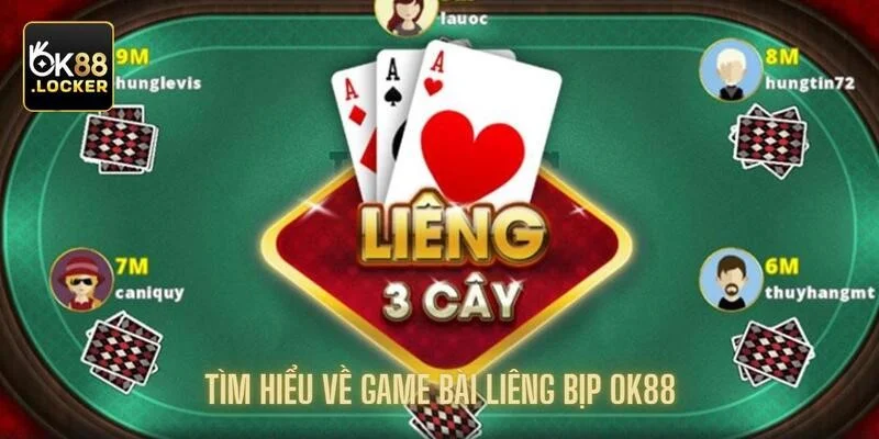 Cùng tân binh tìm hiểu về game bài liêng bịp ok88